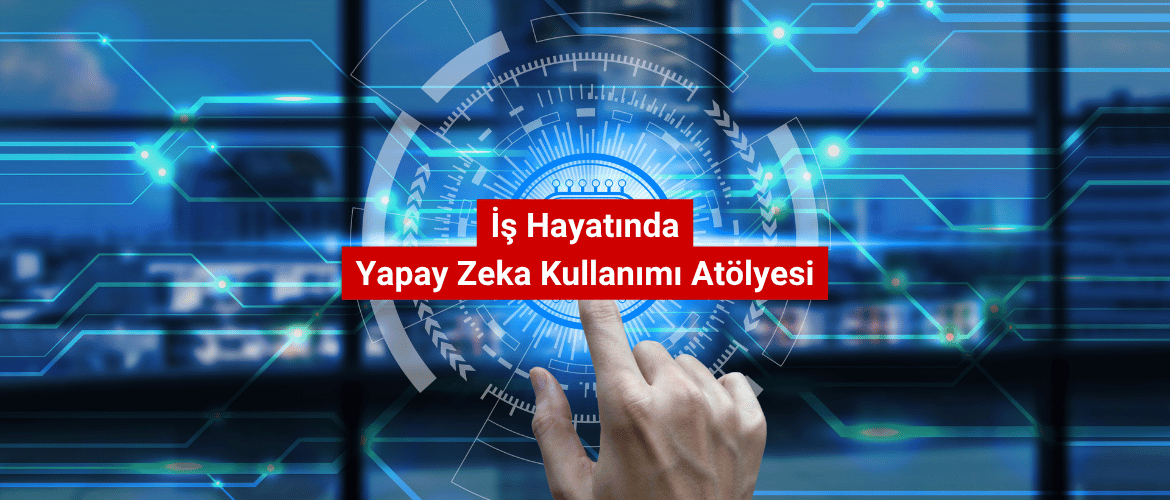 İş Hayatında Yapay Zeka Kullanımı Atölyesi v2