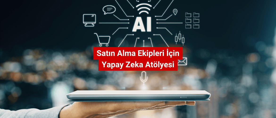 Satın Alma Ekipleri İçin Yapay Zeka Atölyesi v2